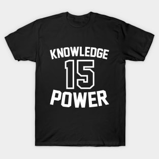 Knowledge 15 Power T-Shirt